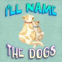 Ill Name The Dogs - Full Cover cover
